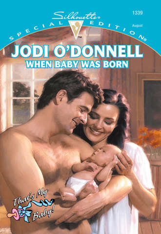 Jodi O'Donnell, When Baby Was Born