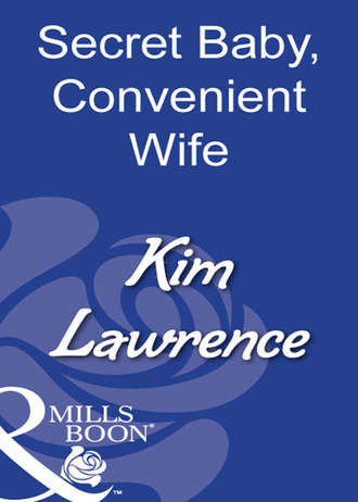 KIM LAWRENCE, Secret Baby, Convenient Wife