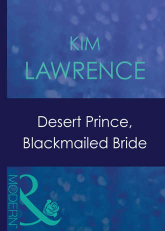 KIM LAWRENCE, Desert Prince, Blackmailed Bride
