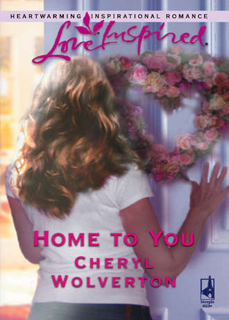 Cheryl Wolverton, Home To You