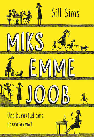Gill Sims, Miks emme joob