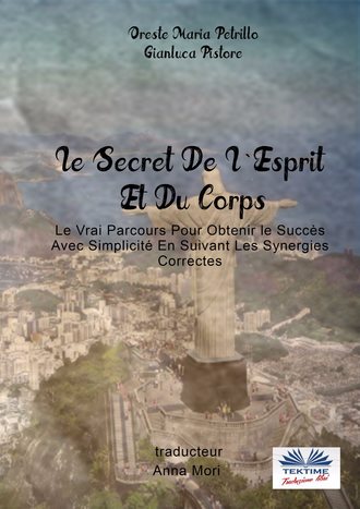 Oreste Maria Petrillo, Gianluca Pistore, Le Secret De L'Esprit Et Du Corps