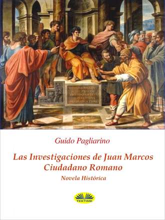 Guido Pagliarino, Las Investigaciones De Juan Marcos, Ciudadano Romano