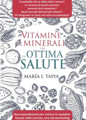 María I. Tapia, Vitamine E Minerali Per Un'Ottima Salute
