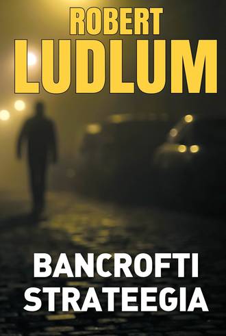 Robert Ludlum, Bancrofti strateegia
