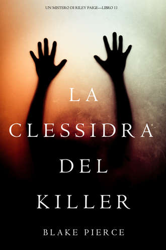 Блейк Пирс, La Clessidra del Killer