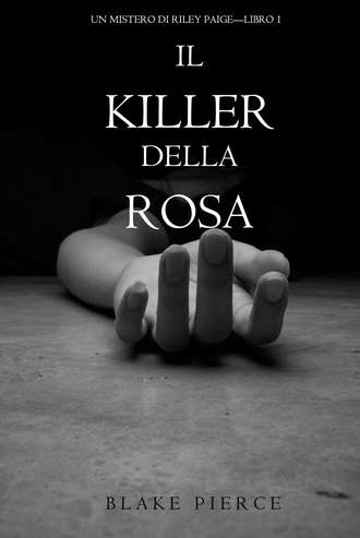 Blake Pierce, Il Killer della Rosa