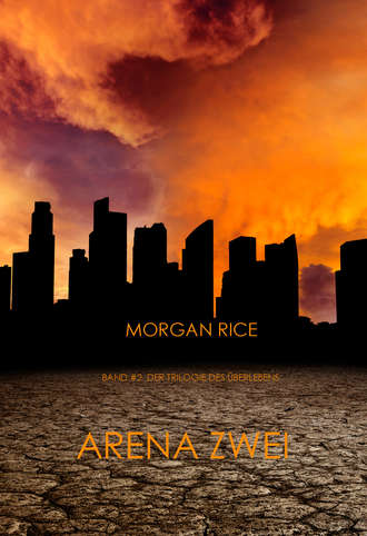 Morgan Rice, Arena Zwei