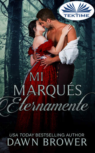 Dawn Brower, Mi Marqués Eternamente