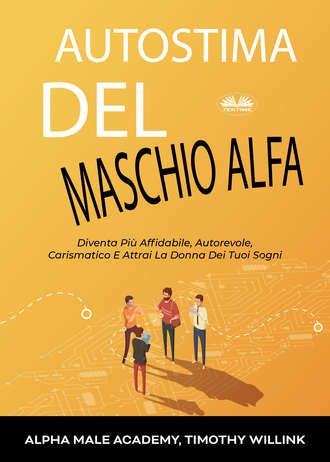 Alpha Male, Timothy Willink, Autostima Del Maschio Alfa