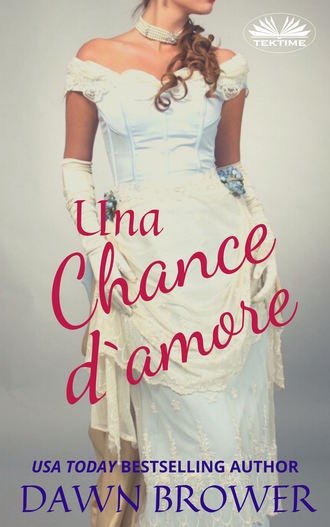 Dawn Brower, Una Chance D'Amore