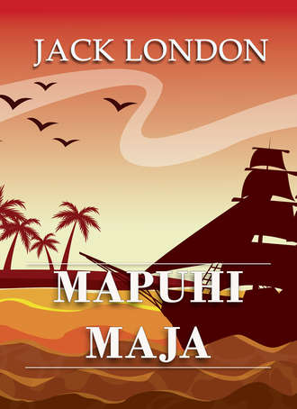 Jack London, Mapuhi maja