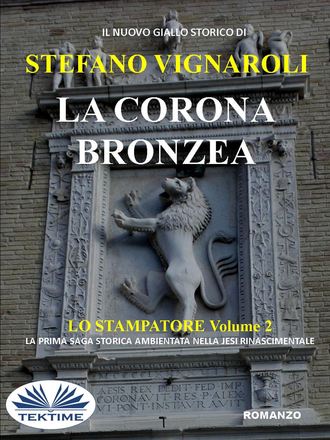 Vignaroli Stefano, La Corona Bronzea