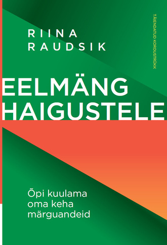 Riina Raudsik, Eelmäng haigustele