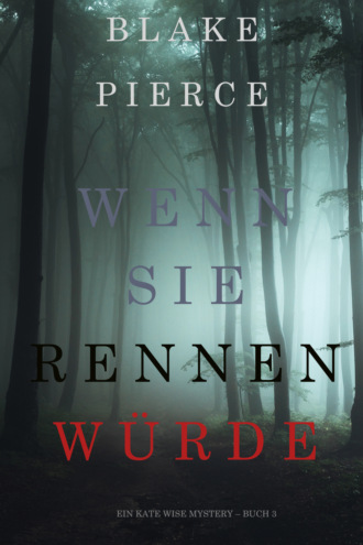 Blake Pierce, Wenn Sie Rennen Würde