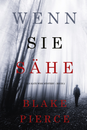 Blake Pierce, Wenn Sie Sähe