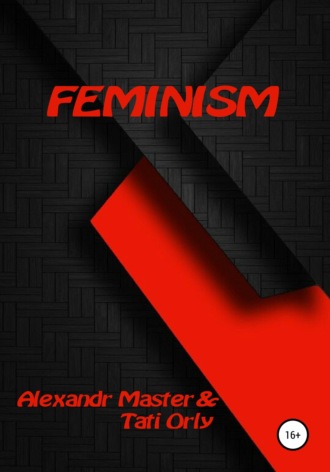 Alexandr Master, Тати Орли, Feminism