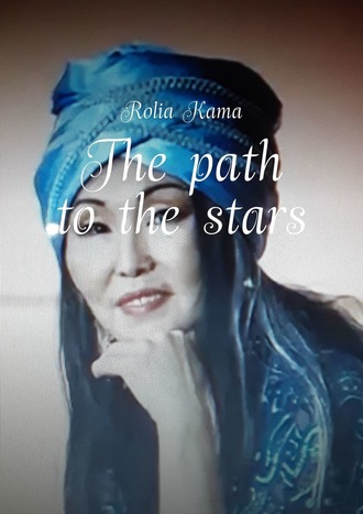 Rolia Kama, The path to the stars