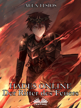 Alex Itsios, Hades Online: Der Ritter Des Feuers