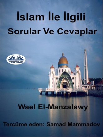 Wael El-Manzalawy, İslam İle İlgili Sorular Ve Cevaplar
