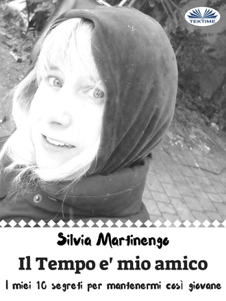 Silvia Martinengo, Il Tempo È Mio Amico