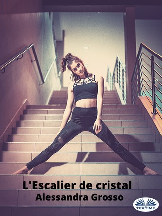 Alessandra Grosso, L'Escalier De Cristal