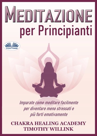 Chakra Healing, Timothy Willink, Meditazione Per Principianti