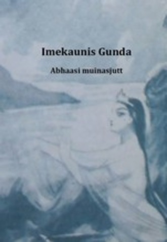 Abhaasi Muinasjutt, Imekaunis Gunda