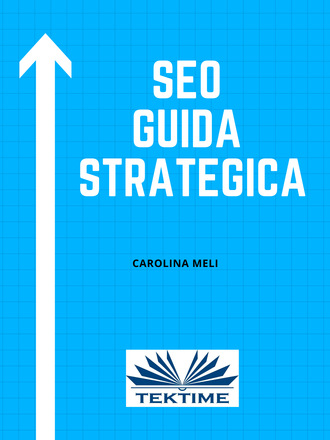 Carolina Meli, SEO – Guida Strategica