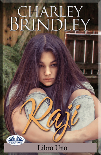 Charley Brindley, Raji: Libro Uno