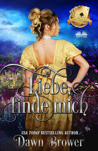 Dawn Brower, Liebe, Finde Mich