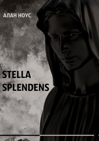 Алан Ноус, Stella Splendens