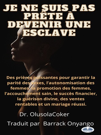 Olusola Coker, Je Ne Suis Pas Prête À Devenir Une Esclave