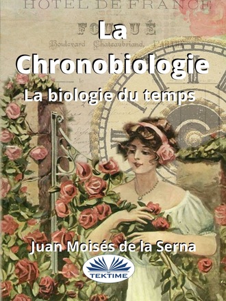 Juan Moisés De La Serna, La Chronobiologie