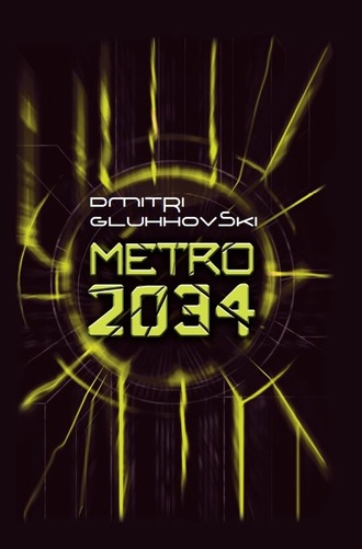 Dmitri Gluhhovski, Metro 2034