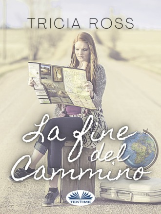 Tricia Ross, La Fine Del Cammino