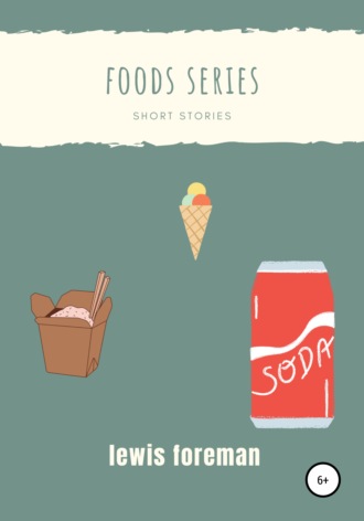 Lewis Foreman, Foods series