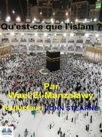 Wael El-Manzalawy, Qu'Est-Ce Que L'Islam ?