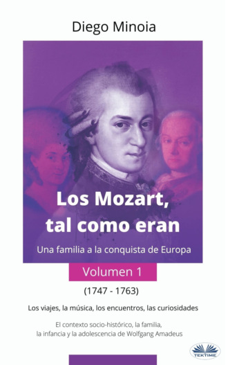 Diego Minoia, Los Mozart, Tal Como Eran (Volumen 1)