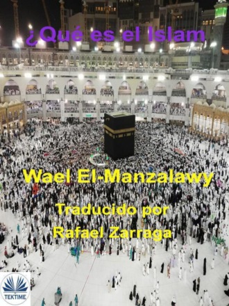 Wael El-Manzalawy, ¿Qué Es El Islam?