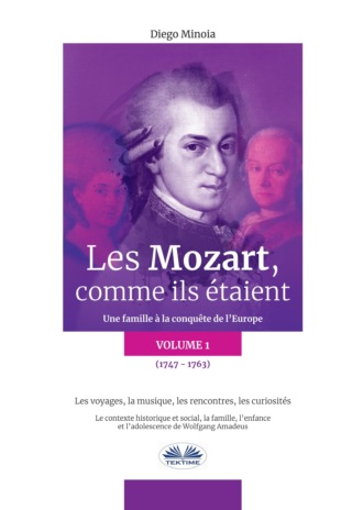 Diego Minoia, Les Mozart, Comme Ils Étaient (Volume 1)
