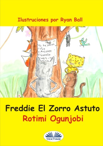 Rotimi Ogunjobi, Freddie El Zorro Astuto