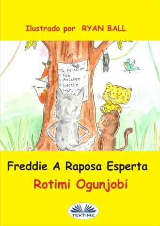 Rotimi Ogunjobi, Freddie A Raposa Esperta