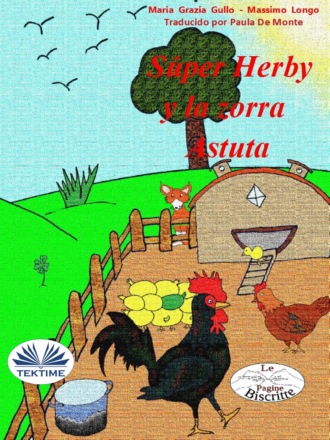 Massimo Longo E Maria Grazia Gullo, Súper Herby Y El Zorro Astuto