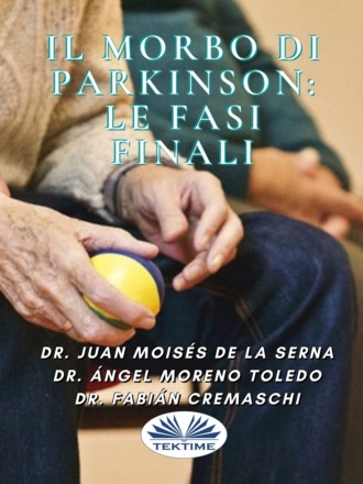 Ángel Moreno Toledo, Juan Moisés De La Serna, Il Morbo Di Parkinson: Le Fasi Finali