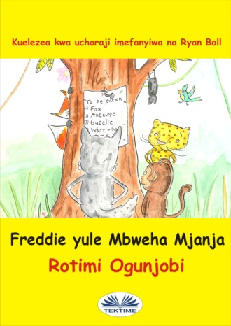 Rotimi Ogunjobi, Freddie Yule Mbweha Mjaja
