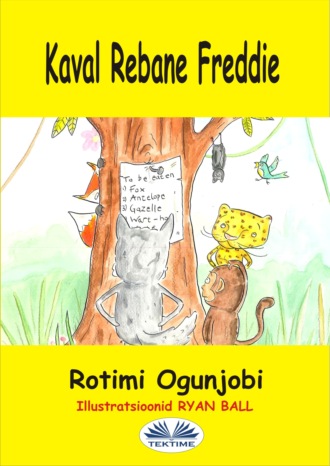 Rotimi Ogunjobi, Kaval Rebane Freddie