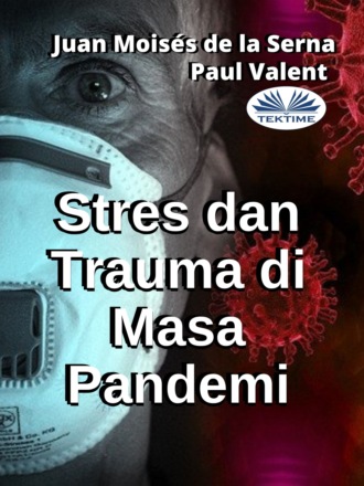 Paul Valent, Juan Moisés De La Serna, Stres Dan Trauma Di Masa Pandemi