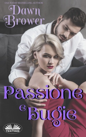 Dawn Brower, Passione E Bugie