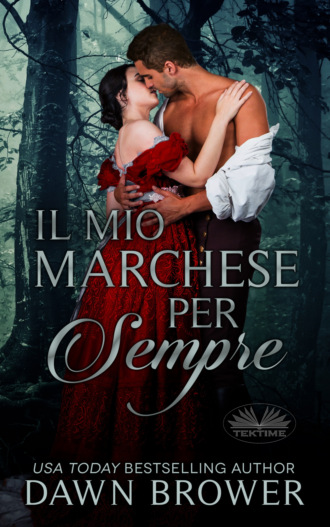 Dawn Brower, Il Mio Marchese Per Sempre